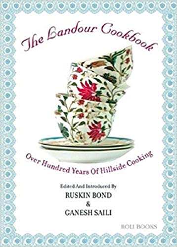 Ruskin Bond The Landour Cookbook